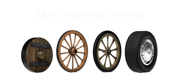 Man Invented Wheel
